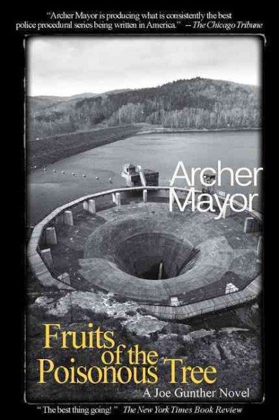 Fruits of the poisonous tree / Archer Mayor.