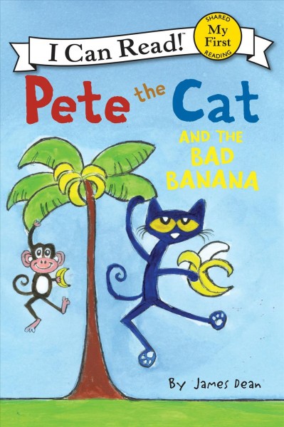 Pete the Cat and the Bad Banana.