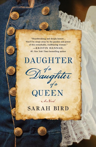 Daughter of a daughter of a queen / Sarah Bird.