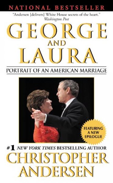 George and Laura : portrait of an American marriage / Christopher Andersen.