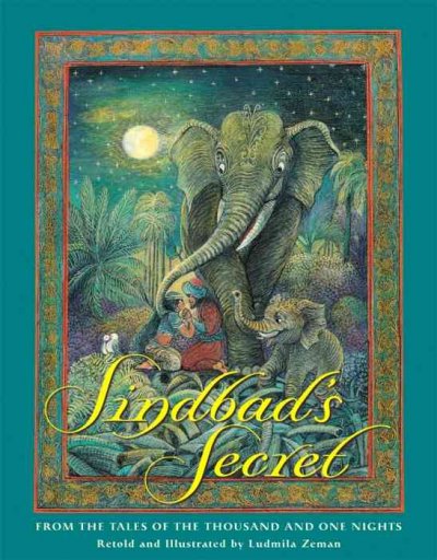 Sindbad's secret / retold and illustrated by Ludmila Zeman.