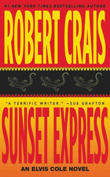Sunset express : an Elvis Cole novel / Robert Crais.