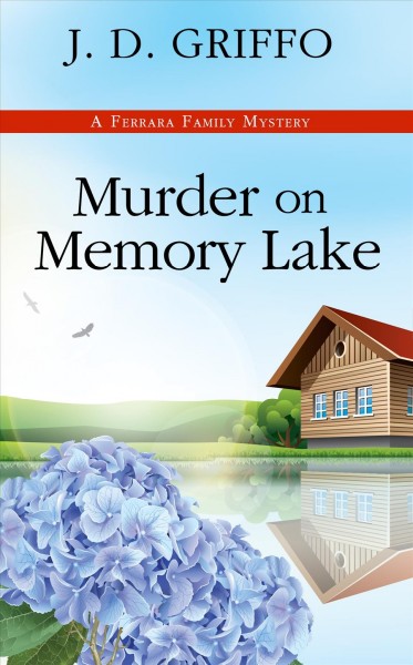 Murder on Memory Lake / by J.D. Griffo.