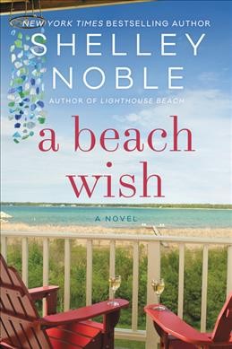 A beach wish : a novel / Shelley Noble.