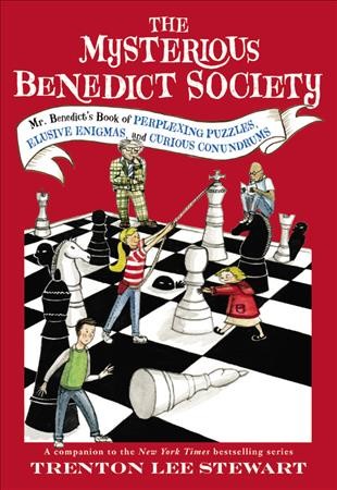 The Mysterious Benedict Society : Mr. Benedict's book of perplexing puzzles, elusive enigmas, and curious conundrums / by Trenton Lee Stewart ; illustrated by Diana Sudyka.
