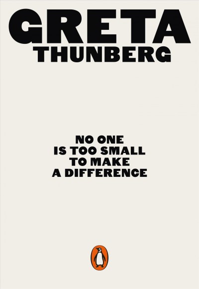 No one is too small to make a difference / Greta Thunberg.