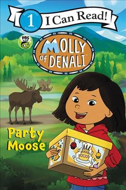 Party moose / based on a television episode written by Kathy Waugh.