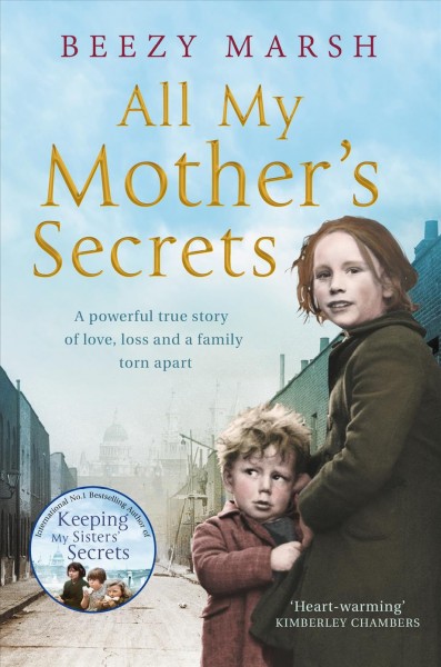 All my mother's secrets : a powerful true story of love, loss and a family torn apart / Beezy Marsh.