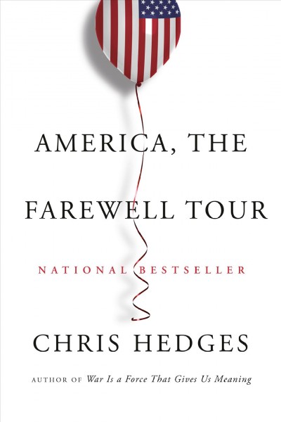 America, the farewell tour / Chris Hedges.