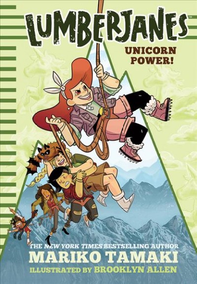 Lumberjanes: unicorn power! / by Mariko Tamaki ; illustrated by Brooke Allen.