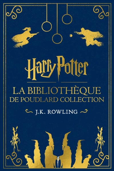 La Bibliothèque de Poudlard Collection / J.K. Rowling.