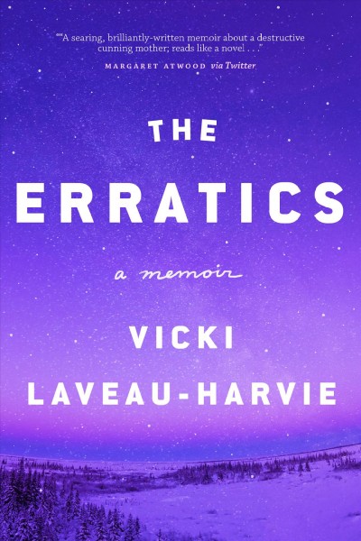 The erratics : a memoir / Vicki Laveau-Harvie.
