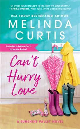 Can't hurry love / Melinda Curtis.