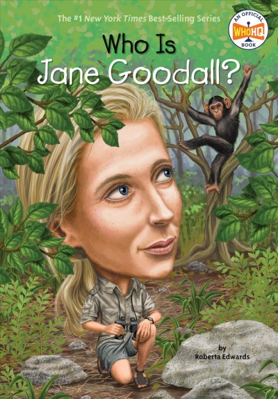 Who is Jane Goodall? / by Roberta Edwards ; illustrated by John O'Brien.