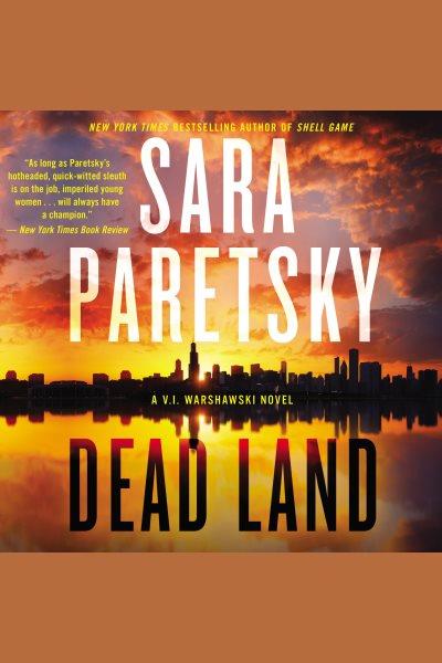 Dead land / Sara Paretsky.
