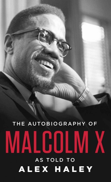 The autobiography of Malcolm X / with the assistance of Alex Haley ; introduction by M.S. Handler ; epilogue by Alex Haley.