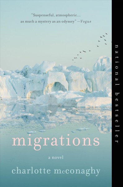 Migrations [electronic resource] : a novel / Charlotte McConaghy.