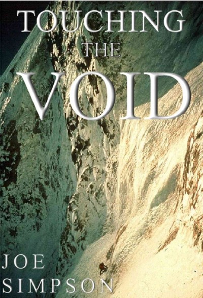 Touching the void / by Joe Simpson ; with a foreword by Chris Bonington.