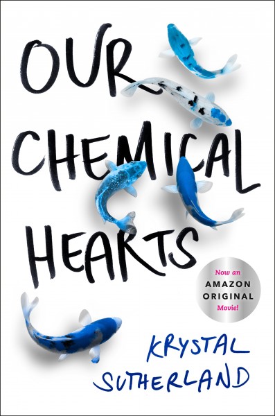 Our chemical hearts / Krystal Sutherland.