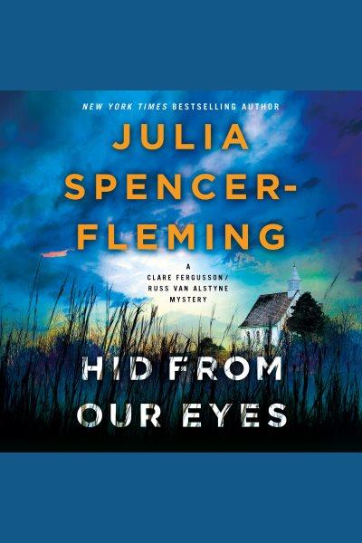 Hid from our eyes / Julia Spencer-Fleming.