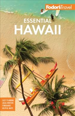 Fodor's essential Hawaii / writers: Karen Anderson [and 12 others].