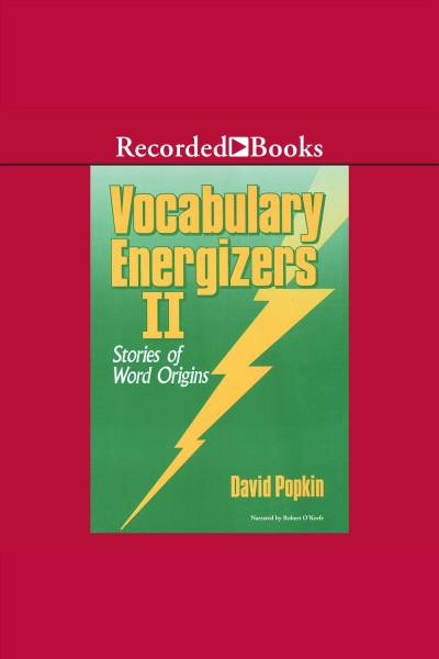 Vocabulary energizers--volume 2 [electronic resource] : Stories of word origins. Popkin David.