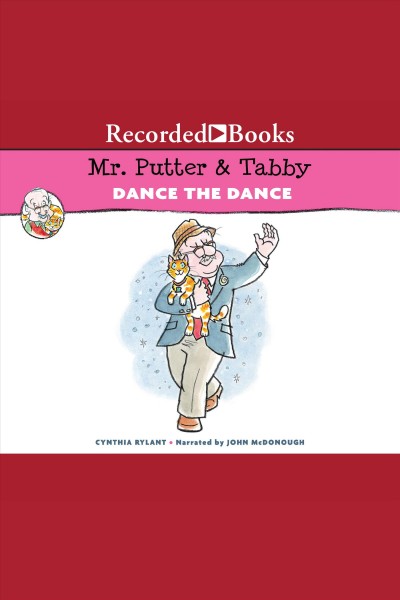 Mr. putter & tabby dance the dance [electronic resource] : Mr. putter & tabby series, book 23. Cynthia Rylant.