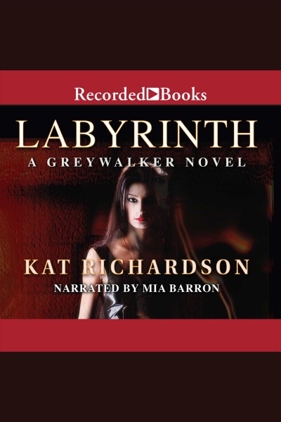 Labyrinth [electronic resource] : Greywalker series, book 5. Richardson Kat.