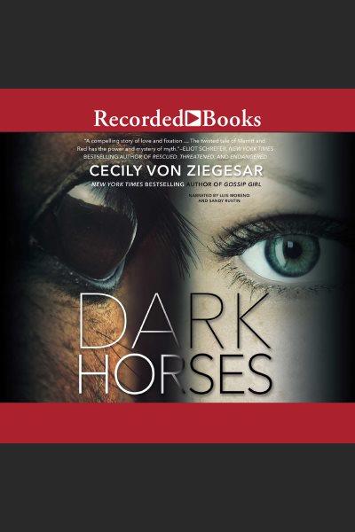 Dark horses [electronic resource]. Cecily von Ziegesar.