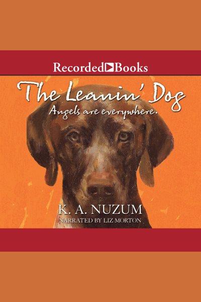 The leanin' dog [electronic resource]. Nuzum K.A.