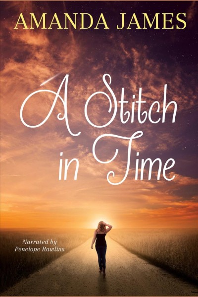 A stitch in time [electronic resource] : Time travellers series, book 1. James Amanda.