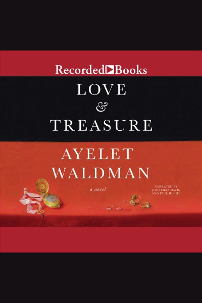 Love and treasure [electronic resource]. Ayelet Waldman.