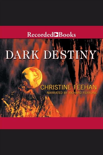 Dark destiny [electronic resource] : Dark series, book 13. Christine Feehan.