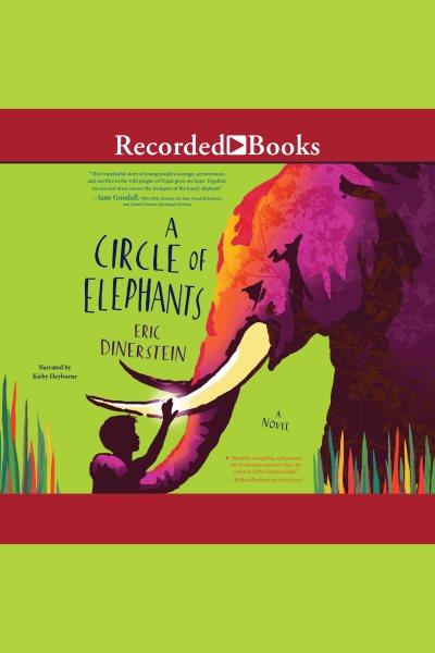 A circle of elephants [electronic resource] : Nandu series, book 2. Dinerstein Eric.