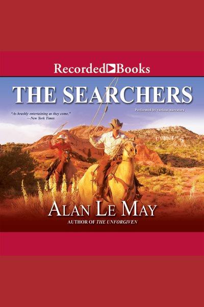 The searchers [electronic resource]. LeMay Alan.