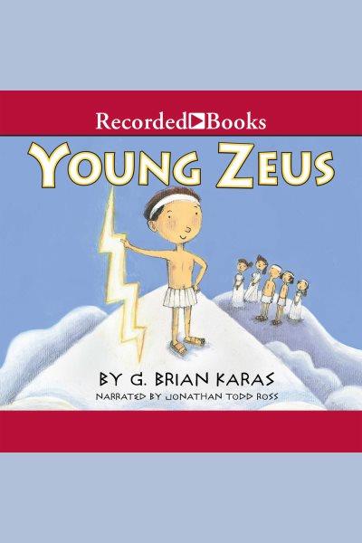 Young zeus [electronic resource]. G. Brian Karas.