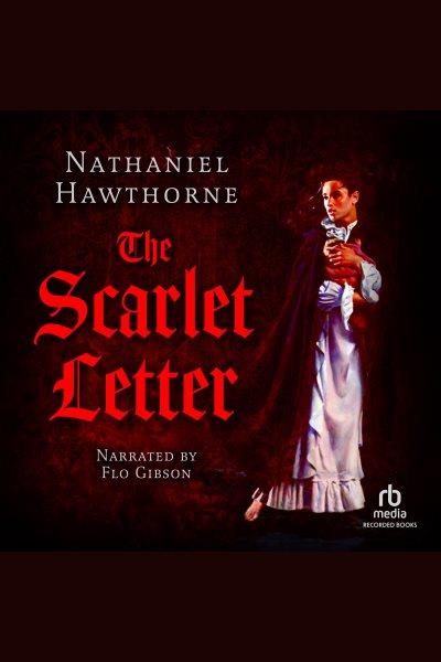 The scarlet letter [electronic resource]. Nathaniel Hawthorne.