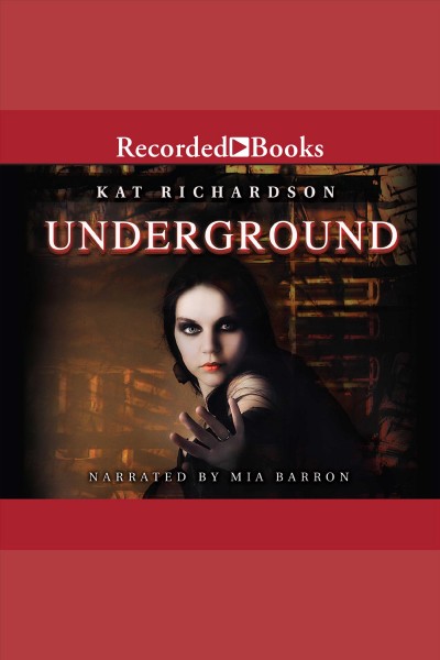Underground [electronic resource] : Greywalker series, book 3. Richardson Kat.