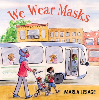 We wear masks / Marla Lesage.