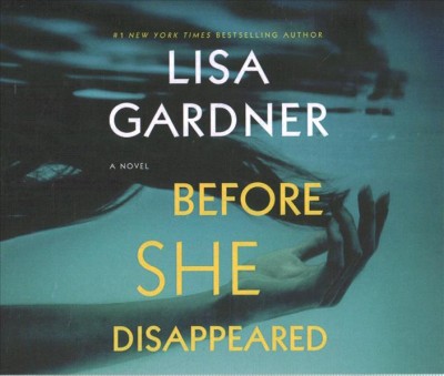 Before She Disappeared [sound recording] / Lisa Gardner.