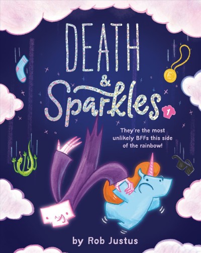 Death & Sparkles. 1 / Rob Justus.