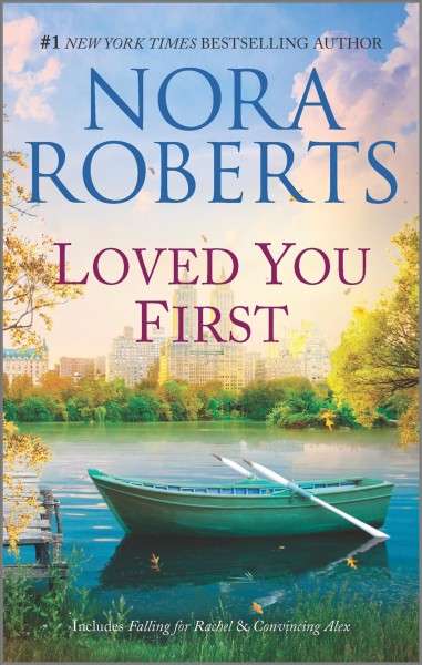 Loved you first / Nora Roberts.