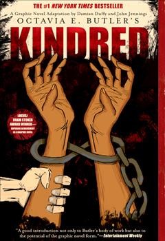 Kindred : a graphic novel adaptation / by Damian Duffy and John Jennings ; introduction by Nnedi Okorafor.