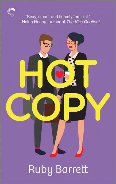 Hot Copy : A Novel / Ruby Barrett.