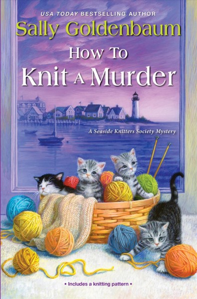 How to knit a murder / Sally Goldenbaum.