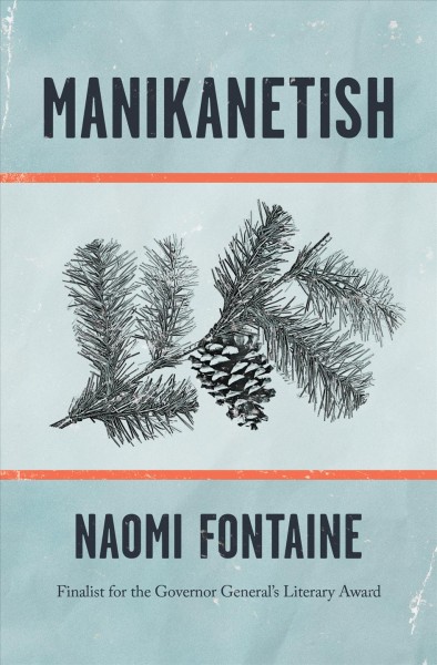 Manikanetish / Naomi Fontaine ; translated by Luise von Flotow.