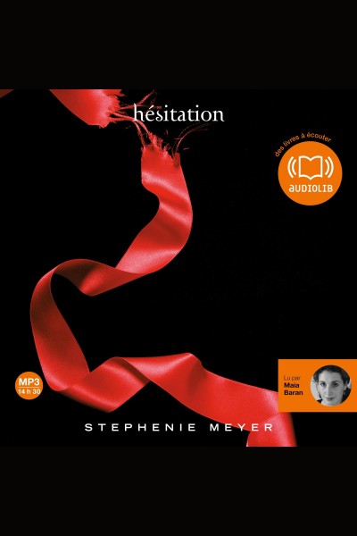 Hésitation / Stephenie Meyer ; [translated by Luc Rigoureau].