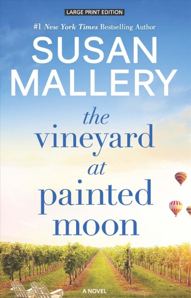 The vineyard at Painted Moon / Susan Mallery.