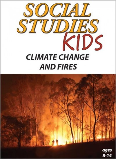 Social studies kids. Climate change and fires [videorecording].