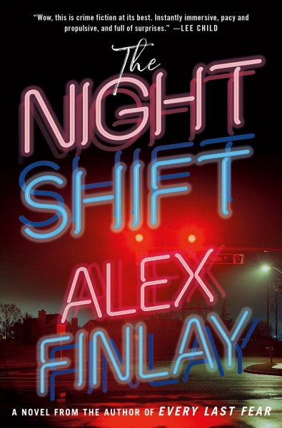 The night shift / Alex Finlay.